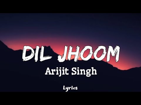 Dil Jhoom (Lyrics ) | ARIJIT SINGH | Gadar 2 | song 