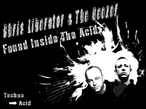 Chris Liberator & The Geezer - Found Inside The Acid