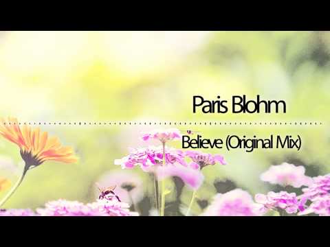 Paris Blohm - Believe (Original Mix)