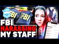 The FBI Is Harassing My Employee Yes Seriously
