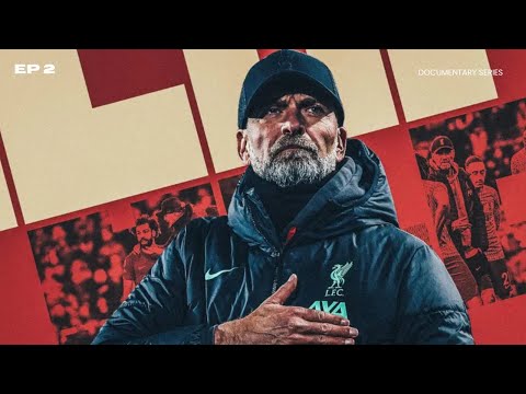 Doubters to Believers: Jürgen Klopp | Episode 2 - We Are Liverpool