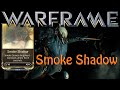 Warframe - Smoke Shadow Augment Ash 