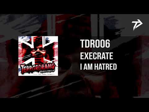 TDR006: 02. Execrate - I Am Hatred