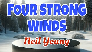 NEIL YOUNG &quot; FOUR STRONG WINDS &quot; RELAXING SONG cover/ #music #love #song