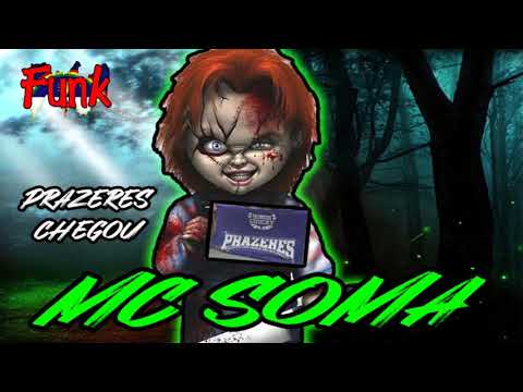 MC SOMA - PRAZERES CHEGOU (FUNK DE PERNAMBUCO)
