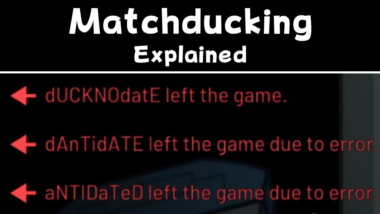 Matchducking Explained - Among Us