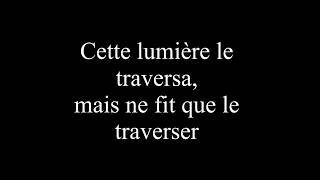 Cette lumière le traversa, mais ne fit que le traverser