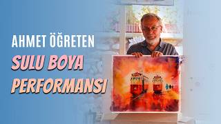 Ahmet Öğreten Sulu Boya Performansı
