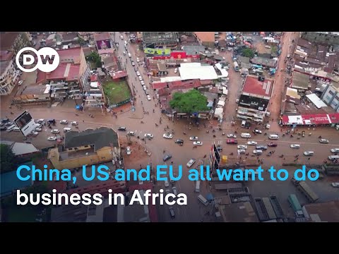 China, US and EU all want to do business in Africa