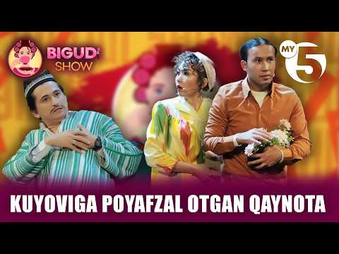 Kuyoviga poyafzal otgan qaynota | BIGUDI SHOW