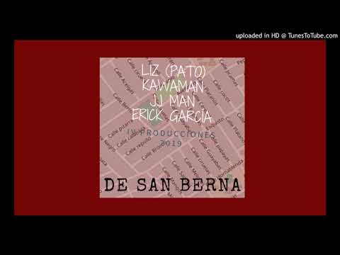 Liz (Pato) ft Kawaman ft JJ Man ft Erick García - De San Berna (Remake)🎧