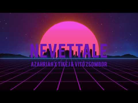 Azahriah x Tíkéj & Vitó Zsombor - NEVETTALE (slowed)