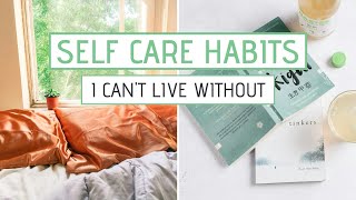 Self Care | 10 Non-negotiable SELF CARE HABITS that keep me feeling good