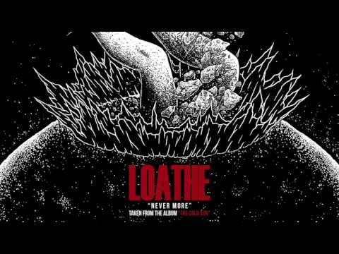 Loathe - Never More (OFFICIAL AUDIO STREAM)