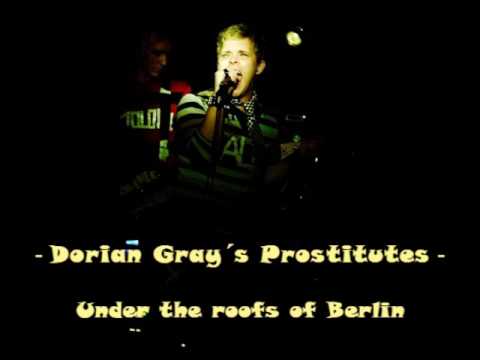 Dorian Gray's Prostitutes - Under the roofs of Berlin