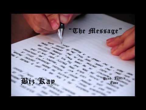 "The Message"- Biz Kay