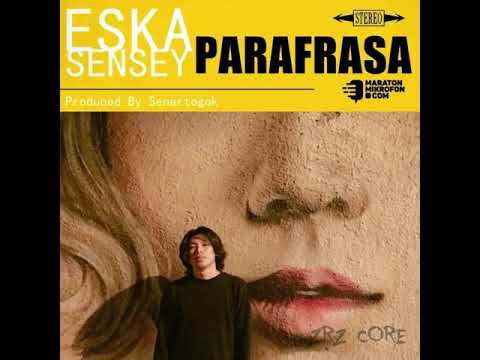 Eska Sensey - Parafrasa ( Produced By Senartogok )