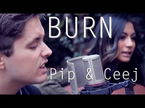 Burn (Ellie Goulding Cover) - Pip & Ceej