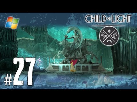 Child of Light - Pt.27 【Chapter 10： The Lowest of the Low】