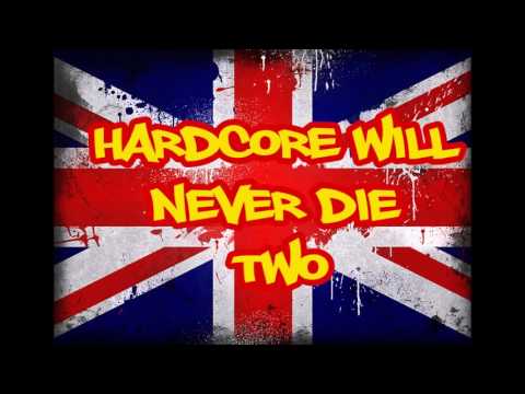 Hardcore Will Never Die 2 (Britcore Mix) (2016)