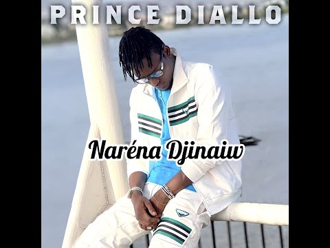 Prince Diallo - Naréna Djinaiw (Officiel 2022)