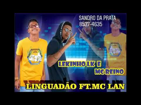 LEKINHO LK E MC REINO - LINGUADAO