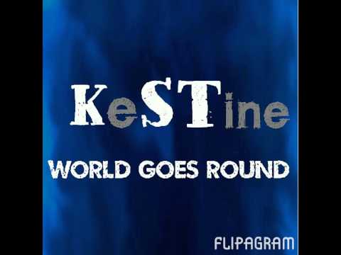 Kestine-World goes round