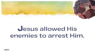 10.26.20 Elementary Lesson Unit 26 Session 4 Jesus Was Arrested