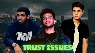 The Weeknd, Drake &amp; Justin Bieber - Trust Issues (Lyrics On Screen)