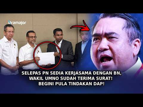 SELEPAS PN Sedia Kerjasama Dengan BN, Wakil UMNO Sudah Terima Surat! Begini Pula Tindakan DAP!