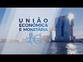 Minuto Europeu nº 153 - União Económica e Monetária