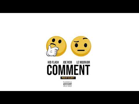 KidFlash 240 - Comment ft. Joe Rem & Le Moonjor (Prod by $elerity)