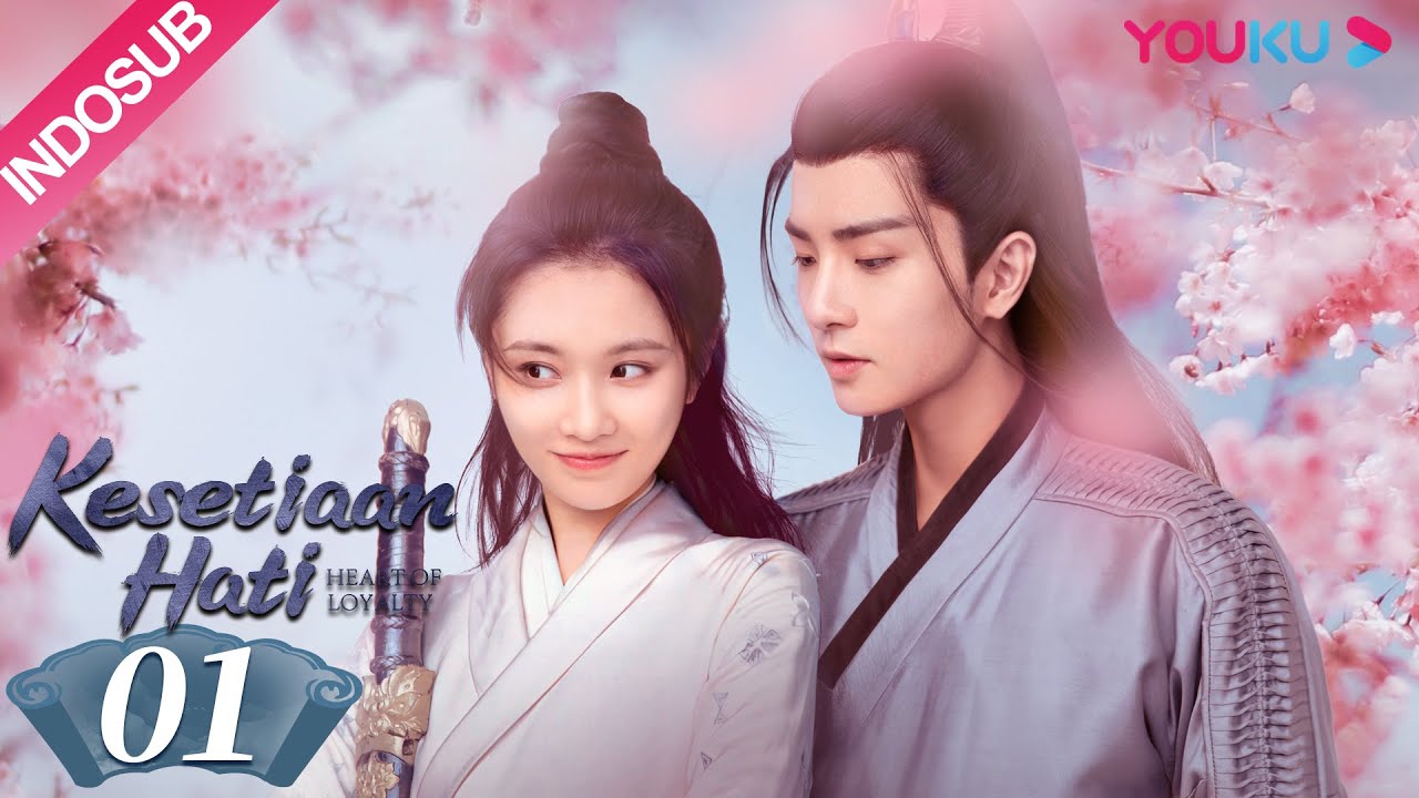 nonton drama china - Heart of Loyalty [Kesetiaan Hati]