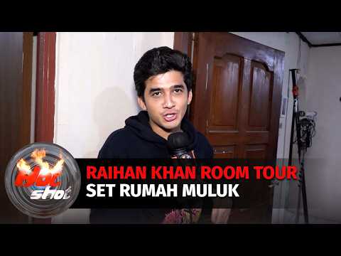 Eksklusif! Raihan Khan Room Tour Set Rumah Muluk | Hot Shot