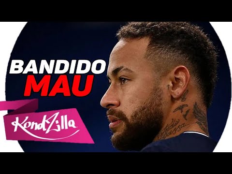 Neymar Jr - BANDIDO MAU (MC Scar)
