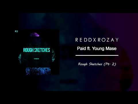 REDDXROZAY - Paid ft. Young Mase