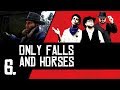 Red Dead Redemption 2  | 06 Only Falls And Horses