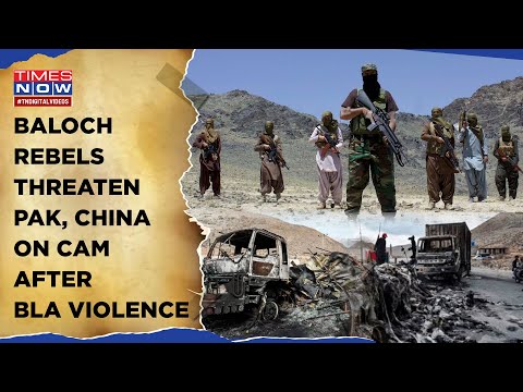 Balochistan: Rebels Threaten Pakistan, China On Cam| Ultimatum After BLA Spread Violence, Bled Army?