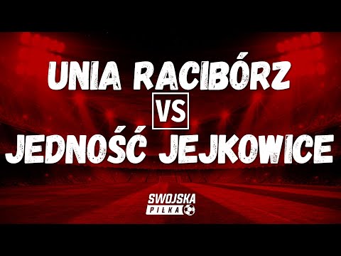 KLASA OKRĘGOWA: UNIA RACIBÓRZ 🆚️ JEDNOŚĆ JEJKOWICE (BRAMKI)