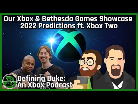 Our Xbox & Bethesda Games Showcase 2022 Predictions ft. Xbox Two | Defining Duke Episode 74