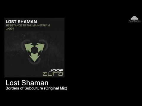 JA 024 Lost Shaman  - Borders of Subculture (Original Mix) [Various]