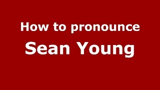 How to pronounce Sean Young