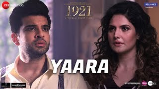 Yaara | 1921 | Zareen Khan &amp; Karan Kundrra | Arnab Dutta | Harish Sagane  | Vikram Bhatt