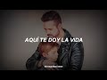 Leonel García Te Doy La Vida Letra Te Doy La Vida