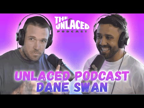 The Unlaced Podcast: Dane Swan - Staying True To You  #40
