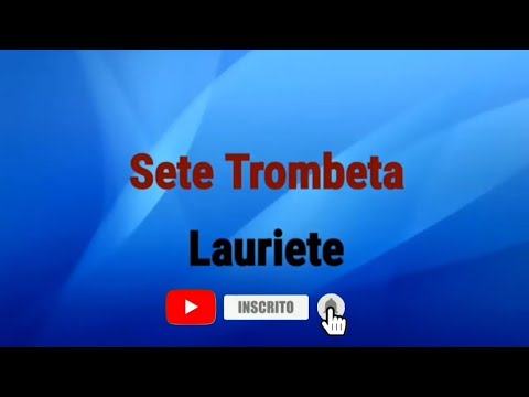 Sete Trombetas | Lauriete [ Voz Com Letra ]