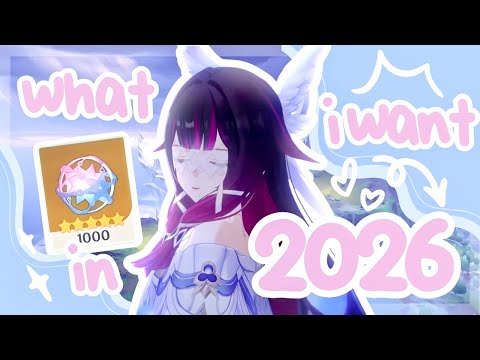 everything i want in genshin impact in 2026! ˚౨ৎ˚₊✩‧₊