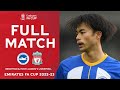 FULL MATCH | Brighton & Hove Albion 2-1 Liverpool | Fourth Round | Emirates FA Cup 2022-23