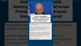 Konflik Memanas! Gallant Balas Serangan Netanyahu, Sebut Pembohong dan Merusak Keamanan Nasional