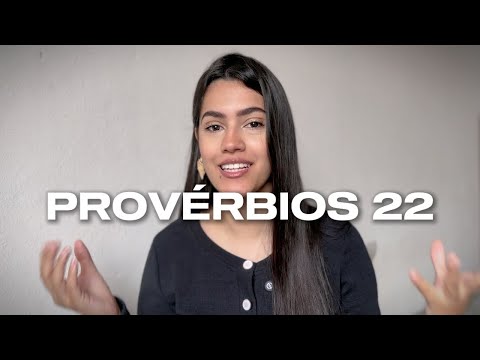 PROVÉRBIOS 22 - DESPERTAR PARA A SABEDORIA MUDA A SUA VIDA